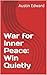War for Inner Peace: Win Quietly