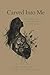 Carved Into Me: Poems of a Woman Becoming