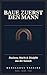 Baue Zuerst den Mann: Business, Macht und Disziplin aus der Sunnah (German Edition)