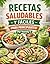 Recetas Saludables y Fáciles Para Principiantes (Spanish Edition)