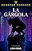 La Gárgola: De noche es carne. Al amanecer, piedra. Y yo no quiero que amanezca. (Spanish Edition)
