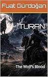 TURAN by Fuat Gürdogan