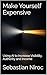 Make Yourself Expensive: Using AI to Increase Visibility, Authority and Income (The Strategic Influence Series Book 2)