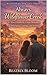 Always, Wildflower Creek: A Clean Friends-to-Lovers Romance of Belonging, Courage, and Forever (Wildflower Creek Love Stories Book 6)