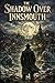 The Shadow over Innsmouth: ...