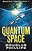 Quantum Space (Quantum #1)