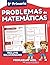 Problemas de Matemáticas 2º de Primaria: Cuaderno de repaso de matemáticas con más de 100 ejercicios para niños de 7 y 8 años (Spanish Edition)