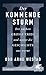 Der kommende Sturm: Der nächste große Krieg und wovor die Geschichte uns warnt (German Edition)