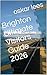 Brighton Ultimate Visitors Guide 2026