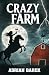 Crazy Farm by Adrian Barek
