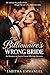 The Billionaire’s Wrong Bri...