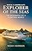 Royal Caribbean's Explorer of the Seas: The Biography of a Floating World (Lives of the Great Cruise Ships)