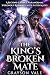 The King's Broken Mate: A S...