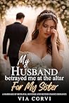 My Husband Betray...