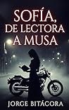 Sofía, de Lectora a Musa (Memorias del Vicio nº 2) (Spanish Edition)