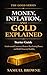 Money, Inflation, and Gold Explained: The Gold Series – Starter Guide: Understand Currency, Protect Purchasing Power, and Build Financial Stability