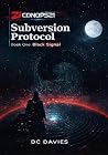 ConOps21: Subversion Protocol: Book One - Black Signal ConOps21: Subversion Protocol: Book One - Black Signal