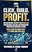 CLICK. BUILD. PROFIT: From Zero to Your First ₹1 Crore (or $100,000) Online: The Definitive Shopify Masterclass for Building, Scaling, and Dominating Your Online Business in 2026