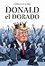 Donald el dorado: Mentiras en el castillo (Spanish Edition)