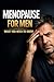 Menopause for Men: What You Need to Know — The Dos and Don'ts: A Practical Guide for Partners, Husbands, and Sons (Menopause Reset Book 7)