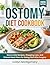 Ostomy Diet Cookbook: Stoma Safe Recipes, Shopping Lists, and Phased Meal Plans for Eating Well After Surgery