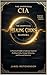 The Unofficial CIA Healing Codes Manual: A Practical Guide to Gateway-Inspired Healing Codes, Energy Balancing, and Focused Intention