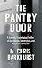 The Pantry Door: A Domestic...