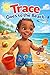 Trace Goes To The Beach (Adventures With Trace)