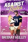 Against the Rules (Wilmington Football, #2) Book cover for Against the Rules (Wilmington Football, #2)