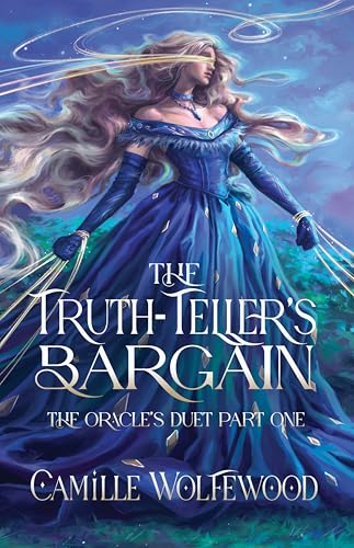 The Truth-Teller's Bargain: The Oracle's Duet Part One (Kindle Edition)