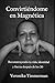 Convirtiéndome en Magnética: Reconstruyendo tu vida, identidad y fuerza después de los 50 (Spanish Edition)
