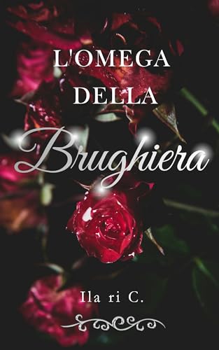 L'omega della brughiera: Retelling omegaverse di Cime Tempestose (Italian Edition)