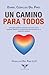 Un camino para todos: Una guía práctica desde el corazón para padres, madres y cuidadores de menores en el espectro autista (Spanish Edition)