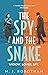 The Spy and the Snake