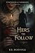 Hers to Follow by B.B. Moonvale Hers to Follow by B.B. Moonvale