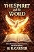 The Spirit and the Word: Ho...