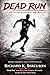 Dead Run and other shortcomings