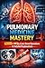 Pulmonary Medicine Question Bank: From Fundamentals to Advanced Clinical Practice
