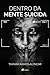 Dentro da Mente Suicida (Portuguese Edition)