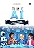 Think AI Series 6 : Becoming AI-Ready Leaders (Future Skills and Leadership)