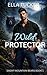 Wild Protector by Ella Tucker Wild Protector by Ella Tucker
