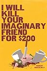 I Will Kill Your ...