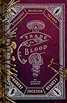 A Trade of Blood by Robert Jackson Bennett