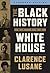 The Black History of the Wh...