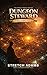 Dungeon Steward | The Whole World Waking: A Cozy LitRPG Fantasy | 7th & Final Book in Series