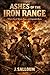 Ashes of the Iron Range: Where Steel Meets Dust, and Legends Burn