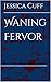 Waning Fervor