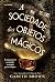 A sociedade dos objetos mágicos