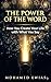 The Power of the Word: How You Create Your Life with What You Say (The Cosmic Law of the Word Encyclopedia: The Supreme Edifice for Human Existence)