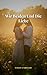 Wir Beiden Und Die Liebe (German Edition)